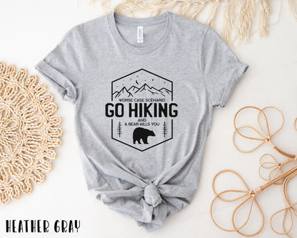 Go Hiking Bear Kills You, Hiking T-Shirt