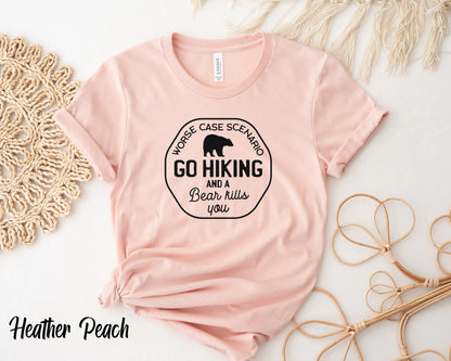 Go Hiking Bear Kills You, Adventure T-Shirt